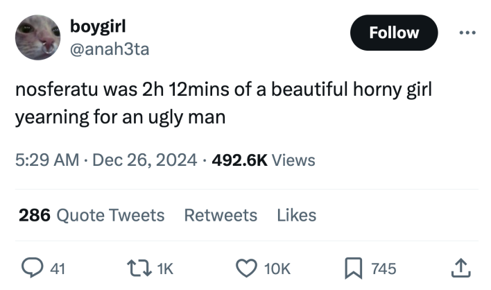 Nosferatu extended cut reaction, text reads, "nosferatu was 2h 12mins of a beautiful horny girl yearning for an ugly man"