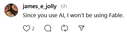 Threads comment reading "Since you use AI, I won’t be using Fable."