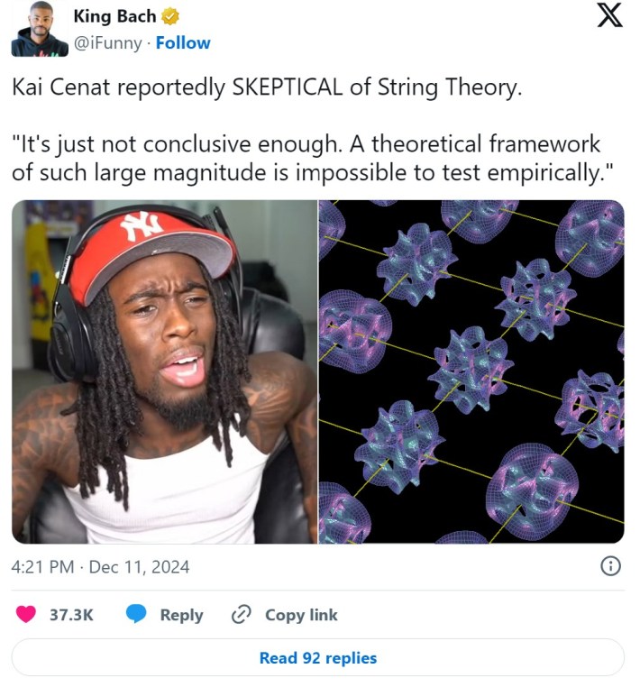 Kai Cenat reportedly SKEPTICAL of String Theory."It's just not conclusive enough. A theoretical framework of such large magnitude is impossible to test empirically."