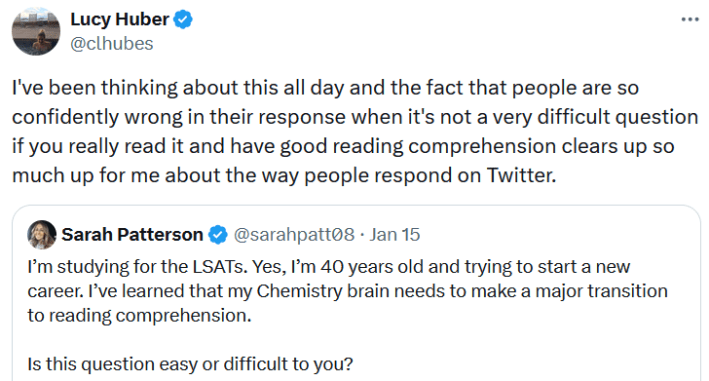 Quote tweet reading "I've been thinking about this all day and the fact that people are so confidently wrong in their response when it's not a very difficult question if you really read it and have good reading comprehension clears up so much up for me about the way people respond on Twitter."