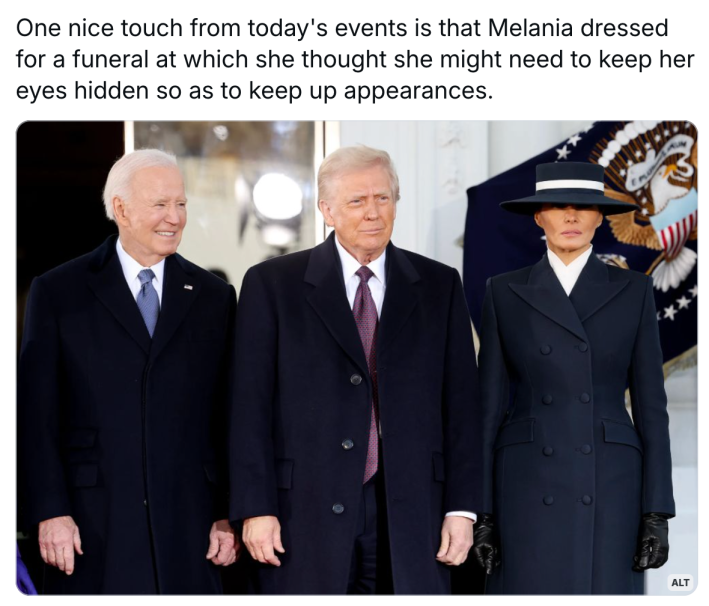 Melania hat meme, text reads, "One nice touch from today's events is that Melania dressed for a funeral at which she thought she might need to keep her eyes hidden so as to keep up appearances."