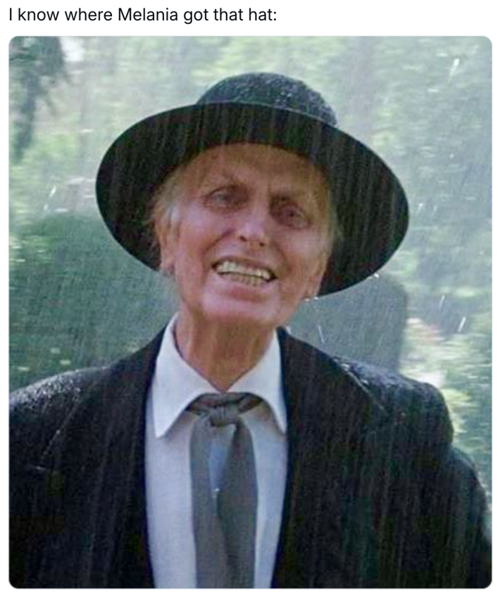 Melania hat meme, text reads, "I know where Melania got that hat:" with a photo of a scary-looking old man in the rain.
