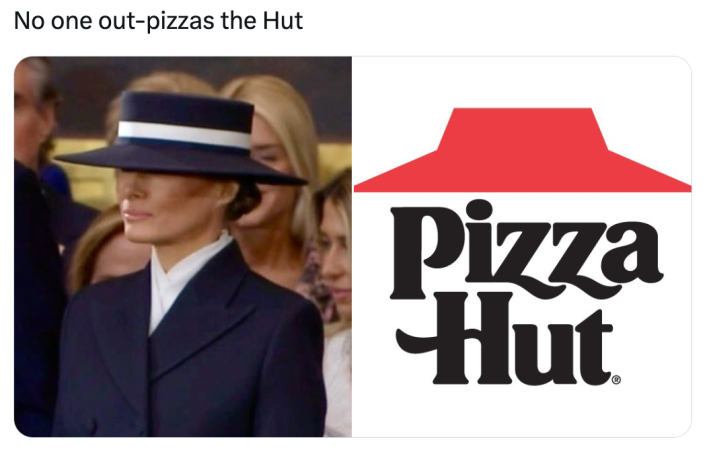 Melania hat meme, text reads, "No one out-pizzas the Hut" with a photo of her on the left, the Pizza Hut logo on the right.