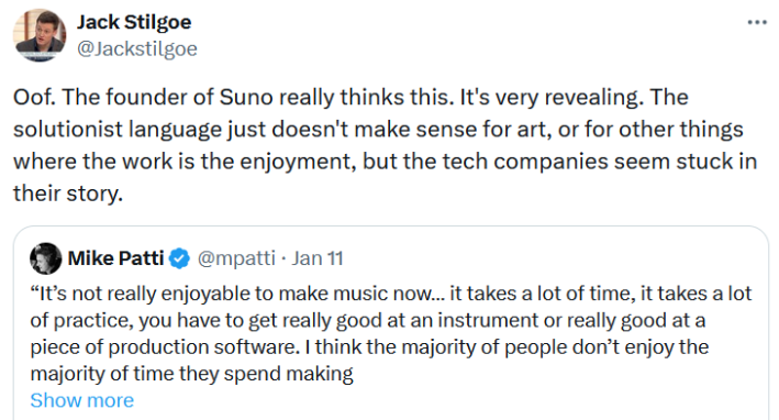 Mikey Shulman Suno quote tweet reading "Oof. The founder of Suno really thinks this. It's very revealing. The solutionist language just doesn't make sense for art, or for other things where the work is the enjoyment, but the tech companies seem stuck in their story."