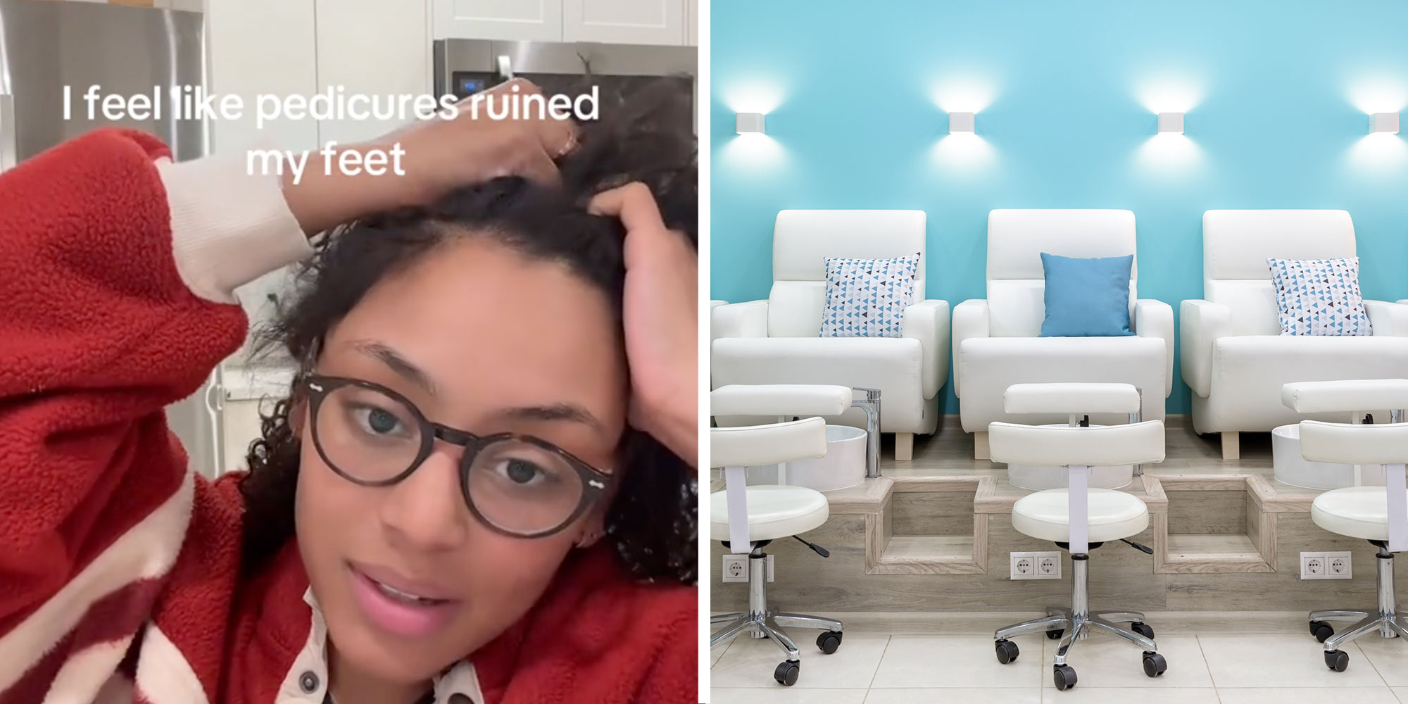 Side by side image of Tiktok user @sheisherrrrrrrrrr with the caption "I feel like pedicures ruined my feet" next to a photo of nail salon chairs.