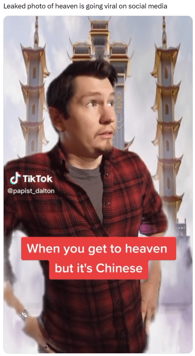 RedNote meme, text reads, "Leaked photo of heaven is going viral on social media" with a screenshot from TikTok of a white man with his hands on hips. Text reads, "When you get to heaven but it's Chinese."