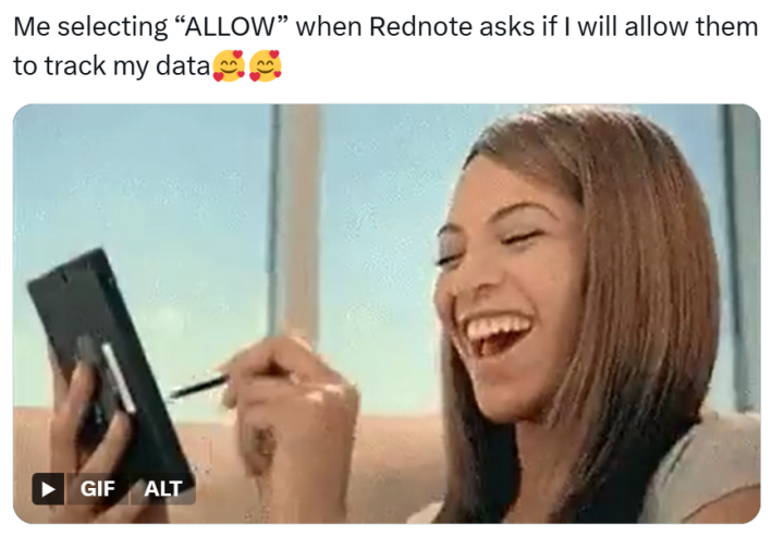 RedNote meme, text reads, "Me selecting 'ALLOW' when Rednote asks if I will allow them to track my data" with a GIF of Rhianna laughing while clicking on something on her phone.