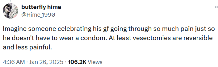 Tweet reading "Imagine someone celebrating his gf going through so much pain just so he doesn't have to wear a condom. At least vesectomies are reversible and less painful."