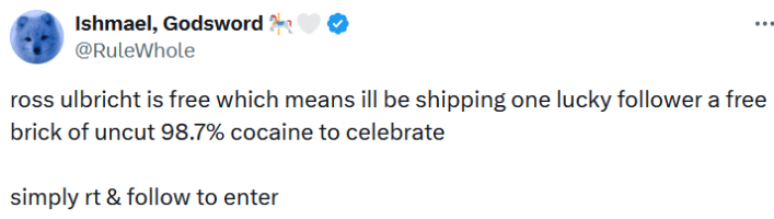 Tweet reading "ross ulbricht is free which means ill be shipping one lucky follower a free brick of uncut 98.7% cocaine to celebrate simply rt & follow to enter"