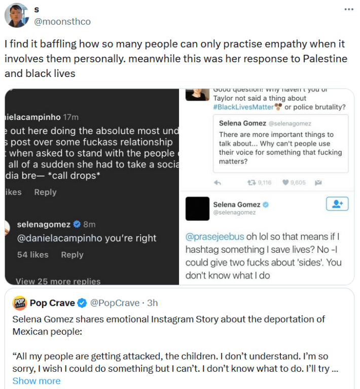 Tweet with screenshots of Selena Gomez quotes reading "I find it baffling how so many people can only practise empathy when it involves them personally. meanwhile this was her response to Palestine and black lives."