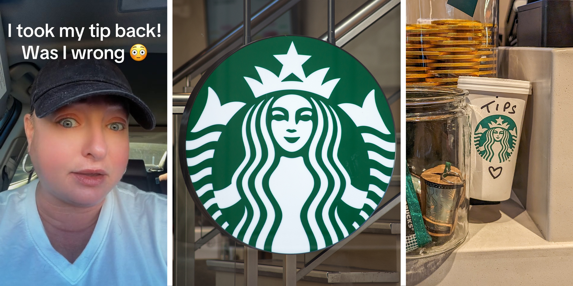 Woman wearing cap shares why she took back her tip(l) Starbucks Sign(c) Starbucks Cup with Tips written on it(r)