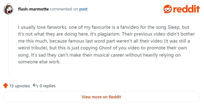 trisha paytas war meme reaction that reads "I usually love fanworks, one of my favourite is a fanvideo for the song Sleep, but it's not what they are doing here, it's plagiarism, Their previous video didn't bother me this much, because famous last word part weren't all their video (it was still a weird tribute), but this is just copying Ghost of you video to promote their own song, It's sad they can't make their musical career without heavily relying on someone else work"