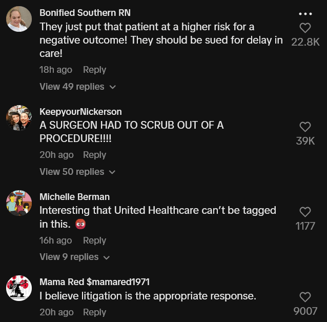 TikTok comments including one reading ""They just put that patient at a higher risk for a negative outcome! They should be sued for delay in care!"