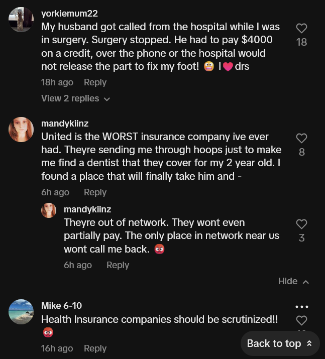 TikTok comments including one reading "United is the WORST insurance company ive ever had. Theyre sending me through hoops just to make me find a dentist that they cover for my 2 year old. I found a place that will finally take him and ... Theyre out of network. They wont even partially pay. The only place in network near us wont call me back."