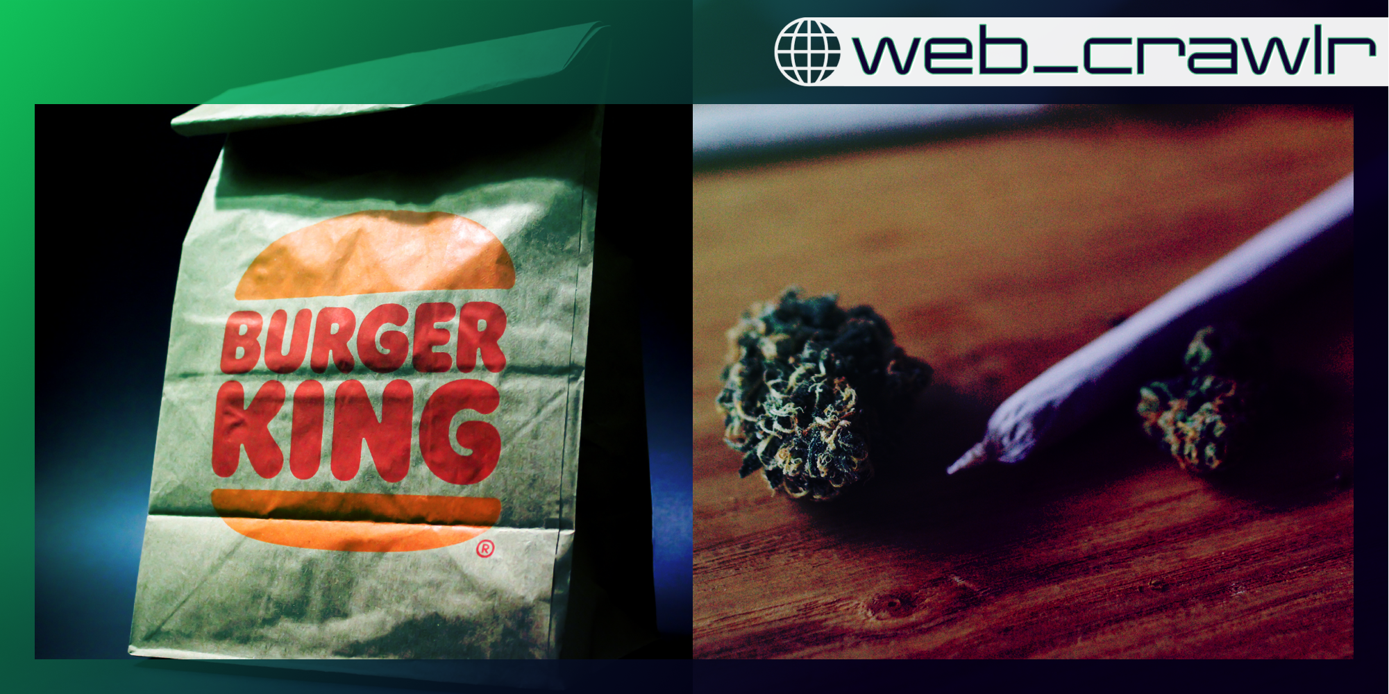 A Burger King bag and two nugs of marijuana. The Daily Dot newsletter web_crawlr logo is in the top right corner.