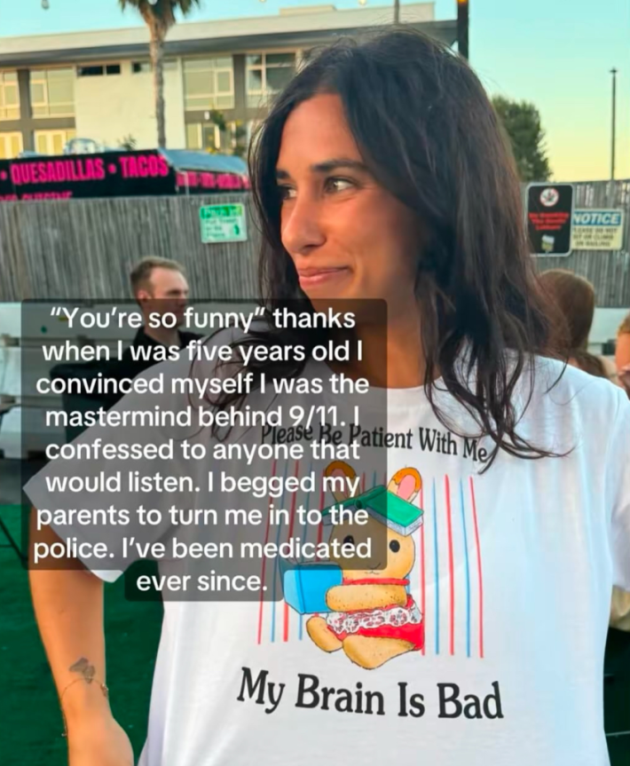 You're so funny meme trend, text overlay reads, "'You're so funny' thanks when I was five years old I convinced myself I was the mastermind behind 9/11. I confessed to anyone that would listen. I begged my parents to turn me in to the police. I've been medicated ever since."