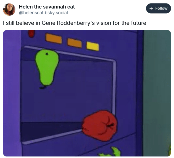 I still believe in Gene Roddenberry's vision for the future meme with fruit falling out of a vending machine.