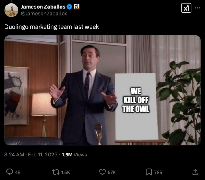 meme of Don Draper from Mad Men with the phrase "We Kill off the Owl" on a blank poster. The caption of the post is "Duolingo marketing team last week"