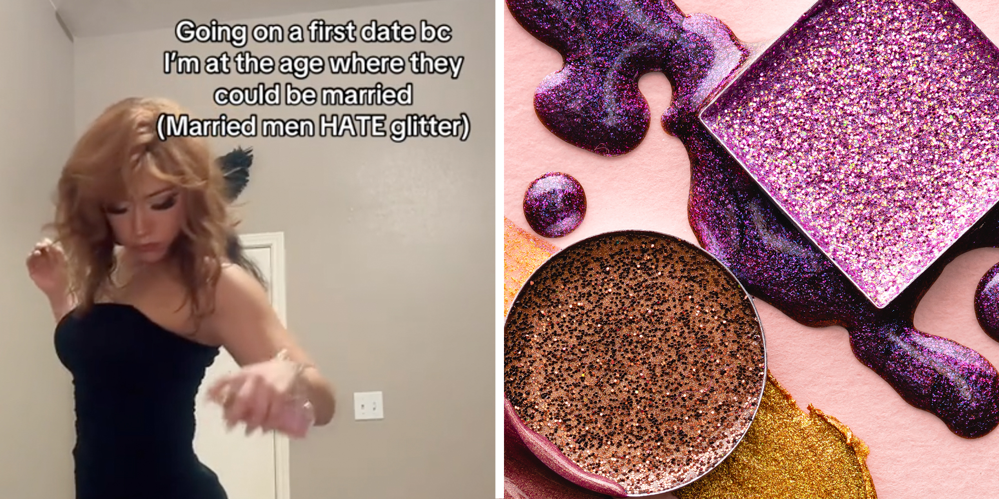Woman spraying herself with glitter and text "going on a first date bc i'm at the age where they could be married (married men HATE glitter"(l), Glitter make up(r)