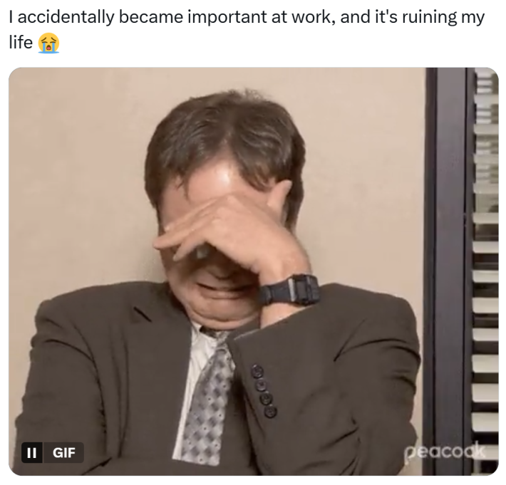 "accidentally became important at work n its ruining my life" meme with a photo of Dwayne from The Office sobbing.
