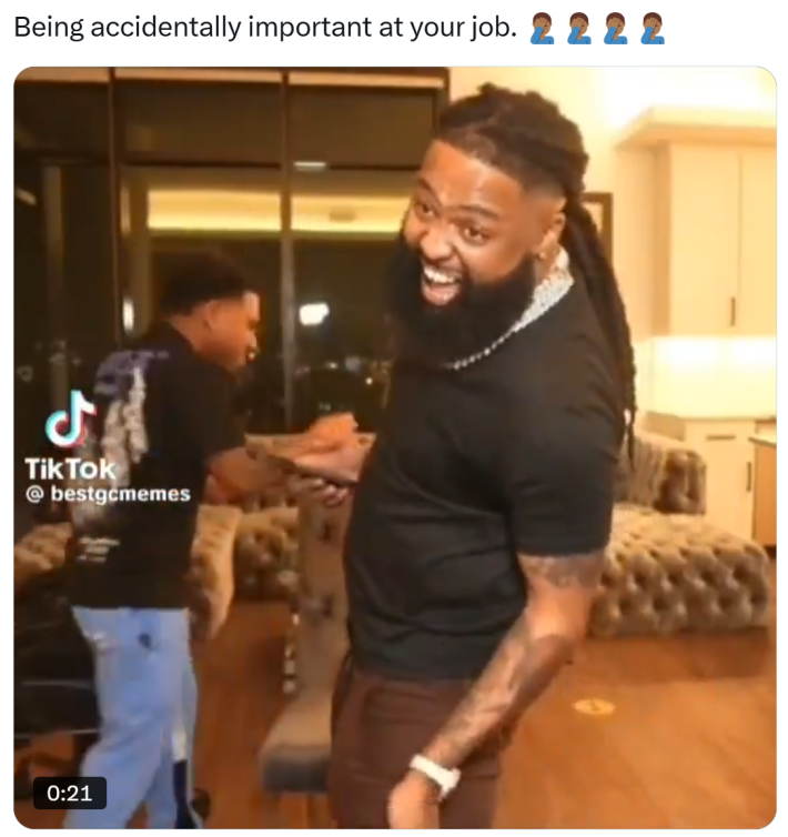 "accidentally became important at work n its ruining my life" meme with a photo of a man leaning toward the camera and screaming while smiling.