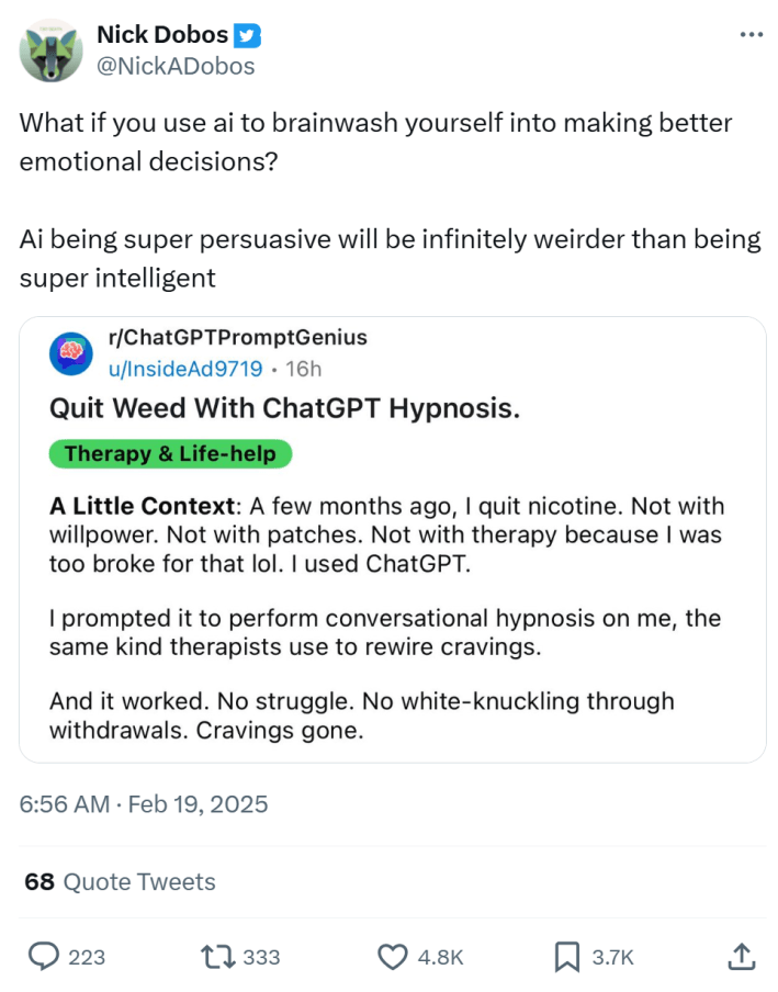 Response to ChatGPT being used as a hypnosis device. Text reads, "What if you use ai to brainwash yourself into making better emotional decisions? Ai being super persuasive will be infinitely weirder than being super intelligent"