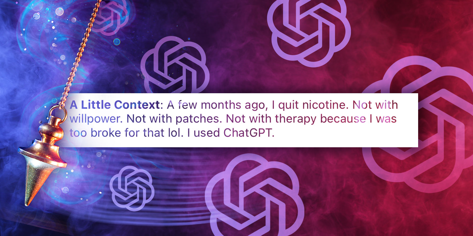A pendulum swinging over a Reddit post with floating ChatGPT symbols in the background. Caption: " A Little Context: A few months ago, I quit nicotine. Not with willpower. Not with patches. Not with therapy because I was too broke for that lol. I used ChatGPT."
