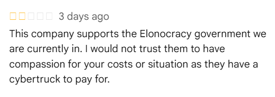 Review bomb of a roofing company. Text reads, "This company supports the Elonocracy government we are currently in. I would not trust them to have compassion for your costs or situation as they have a cybertruck to pay for."