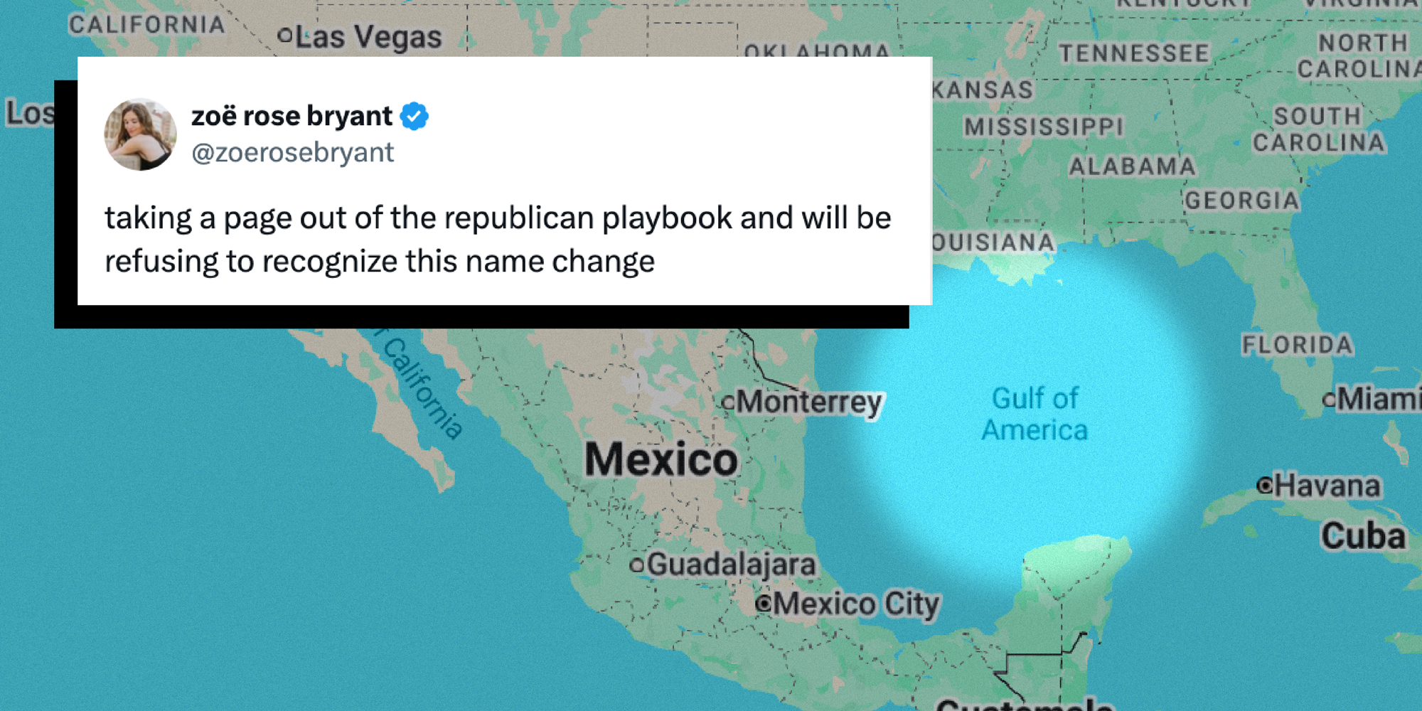 Map of North America showing the name Gulf of America highlighted. A tweet over it reads: taking a page out of the republican playbook and will be refusing to recognize this name change.