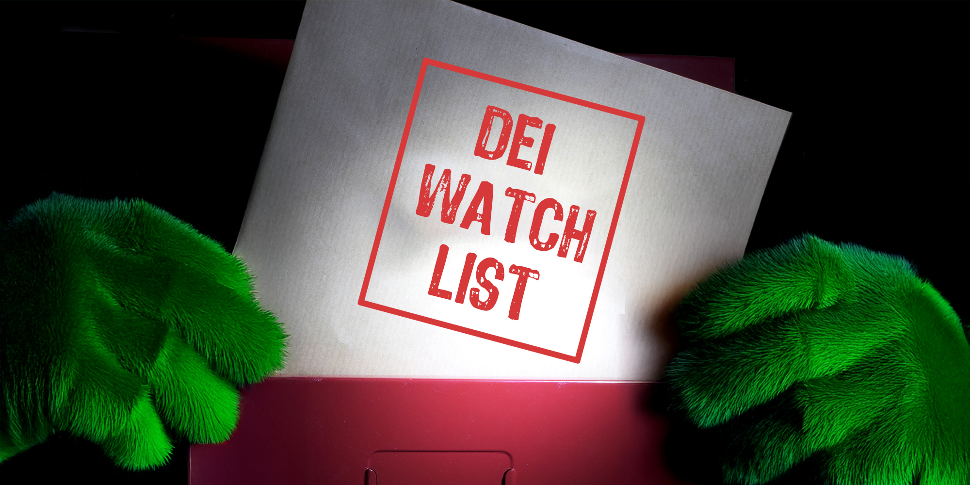Green Furry hands grabbing DEI Watch list document from filing cabinent