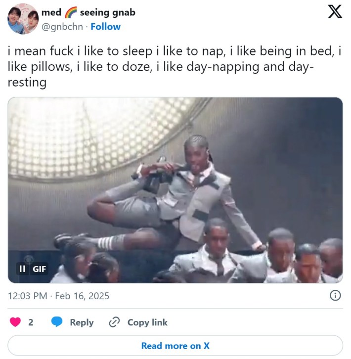 "i mean fuck i like to sleep i like to nap, i like being in bed, i like pillows, i like to doze, i like day-napping and day-resting"