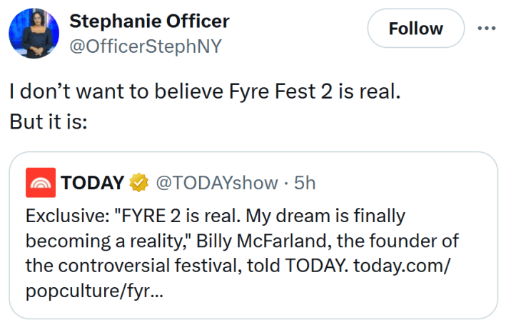 Quote tweet reading "I don’t want to believe Fyre Fest 2 is real. But it is:"