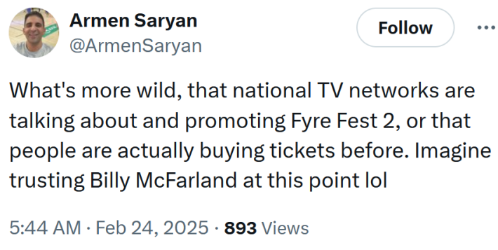 Tweet reading "What's more wild, that national TV networks are talking about and promoting Fyre Fest 2, or that people are actually buying tickets before. Imagine trusting Billy McFarland at this point lol."