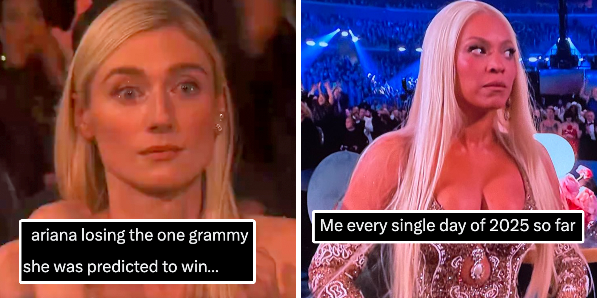 Woman with shocked eyes and text "ariana losing the one grammy she was predicted to win..."(l), Beyonce looking nervous and text "me every single day of 2025 so far"(r)