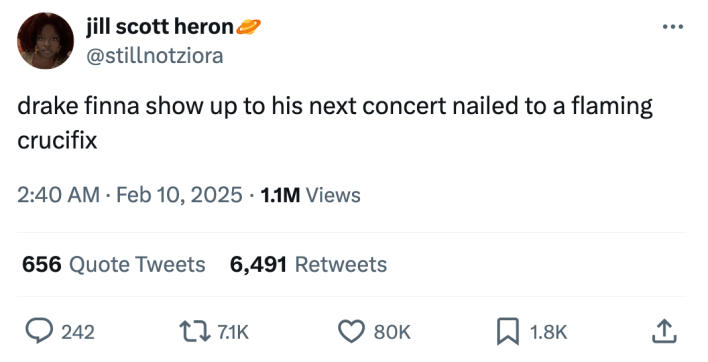 Super bowl half time show meme, text reads, "drake finna show up to his next concert nailed to a flaming crucifix"