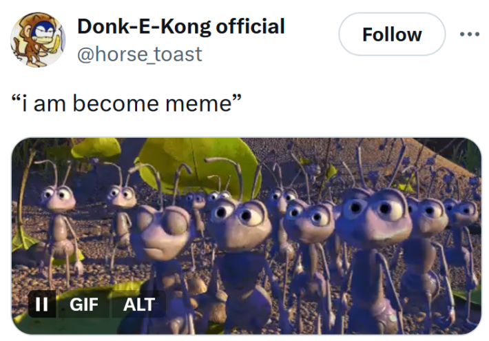 "I am become meme" tweet with a gif of ants staring blankly from A Bug's Life.