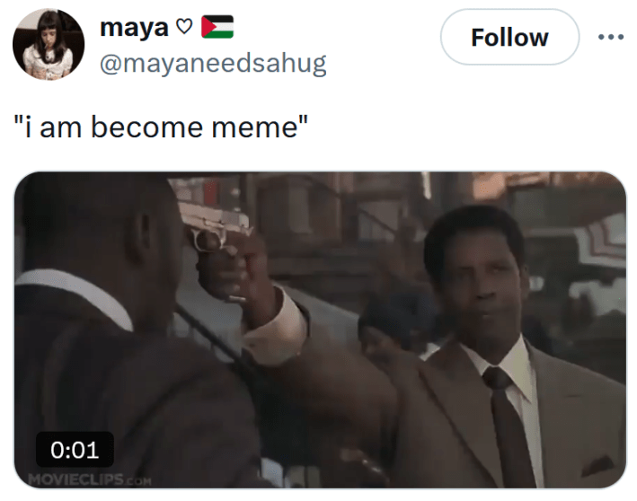 "I am become meme" tweet with a gif of Denzel Washington pointing a gun at a man's head.