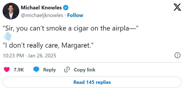 “Sir, you can’t smoke a cigar on the airpla—”💨“I don’t really care, Margaret.”