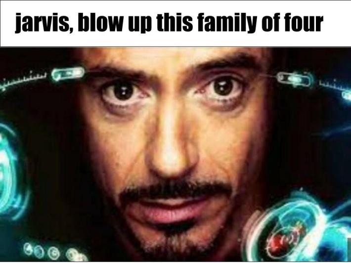 jarvis, blow up this family of four