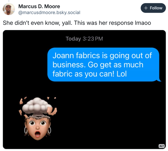 Joann Fabrics bankruptcy closure reaction, text reads, "She didn’t even know, yall. This was her response lmaoo" with a screenshot of a text conversation.