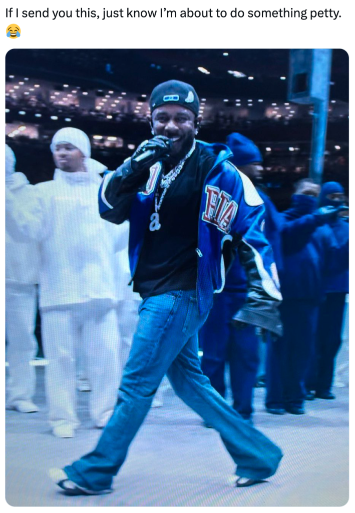 Kendrick Lamar superbowl meme, text reads, "If I send you this, just know I’m about to do something petty. (cry laughing emoji)"
