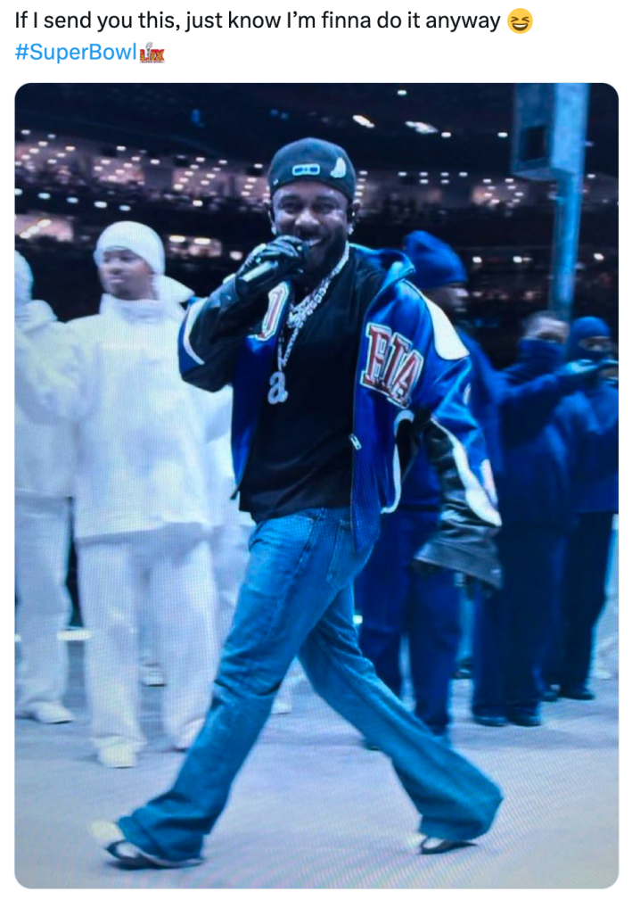 Kendrick Lamar superbowl meme, text reads, "If I send you this, just know I’m finna do it anyway (laughing emoji)"