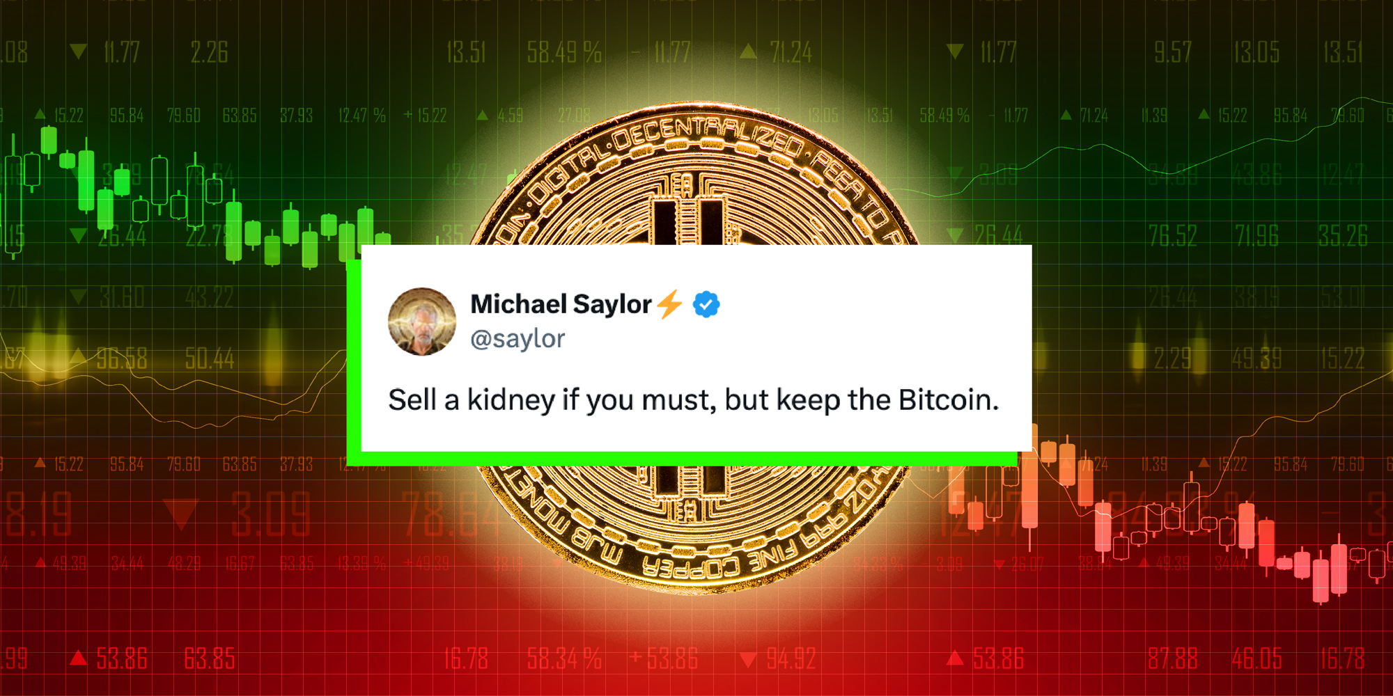 Image of a bitcoin over a plunging trading graph, and a X post overlaid that says: Sell a kidney if you must, but keep the Bitcoin.