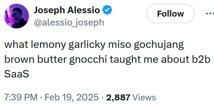 Tweet reading "what lemony garlicky miso gochujang brown butter gnocchi taught me about b2b SaaS"