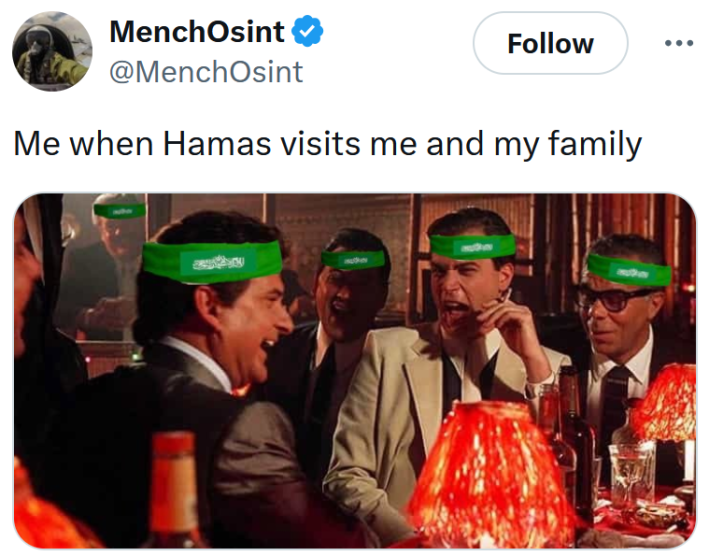 Me when Hamas visits me and my family meme with a screenshot from Goodfellas Photoshopped to put Hamas headbands on the characters.
