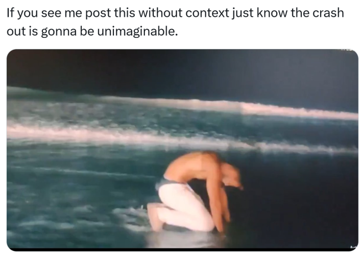 Tweet reaction to the Montoya Por Favor meme. Text reads, "If you see me post this without context just know the crash out is gonna be unimaginable." with a blurry screenshot of a shirtless man collapsed on the beach at night in grief.