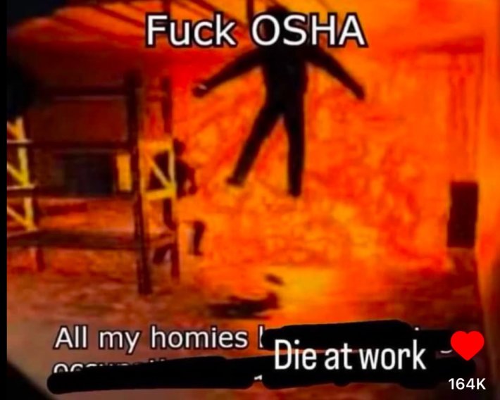 Andy Biggs OSHA meme of a fiery explosion with text reading "Fuck OSHA, all my homies die at work."