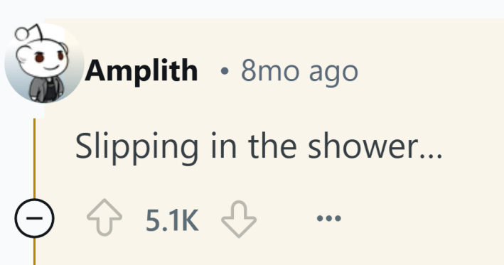 Reddit comment about something that kills you. Text reads, "Slipping in the shower..."