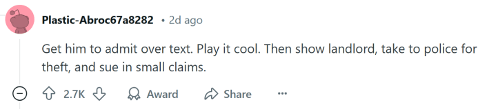 Response to the Reddit post about the roommate stealing rent money, text reads, "Get him to admit over text. Play it cool. Then show landlord, take to police for theft, and sue in small claims."