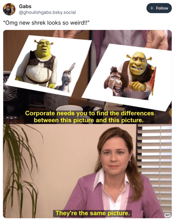 Shrek 5 reaction meme of Pam saying, "it's the same image."